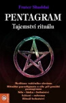 Pentagram - tajemství rituálu - Frater Shaddai