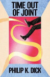 Time Out Of Joint - Philip Kindred Dick