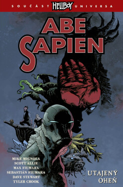Abe Sapien 7 - Utajený oheň - Mike Mignola