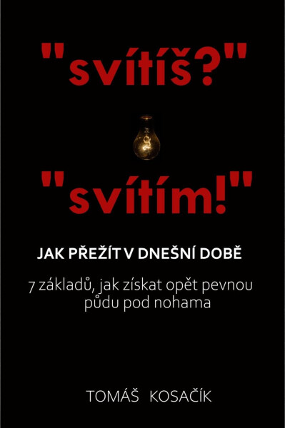 Jak přežít v dnešní době - Tomáš Kosačík
