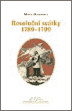 Revoluční svátky 1789 - 1799 - Mona Ozouf