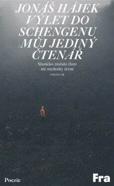 Výlet do Schengenu / Můj jediný čtenář - Jonáš Hájek