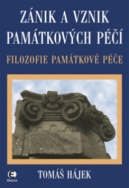 Zánik a vznik památkových péčí (poškozená) - Tomáš Hájek