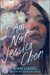 I Am Not Jessica Chen - Liang Ann