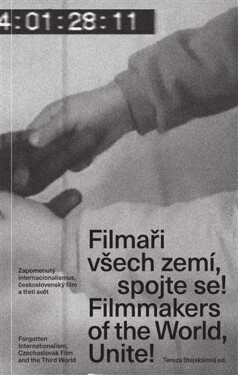 Filmaři všech zemí, spojte se! / Filmmakers of the World, Unite!/ - Tereza Stejskalová