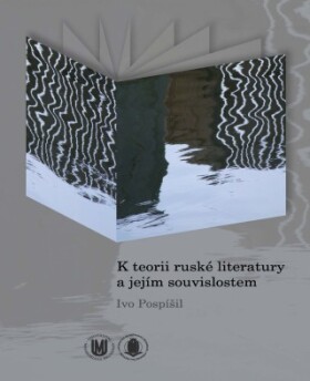 K teorii ruské literatury a jejím souvislostem - Ivo Pospíšil - e-kniha