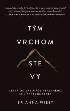 Tým vrchom ste vy Brianna Wiest