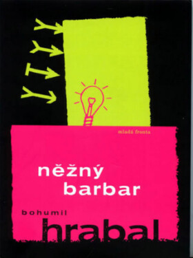 Něžný barbar - Bohumil Hrabal