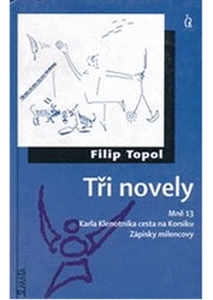 Tři novely - 2.vydání - Filip Topol