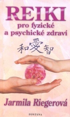 Reiki pro fyzické psychické zdraví