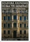 Soudobá ekonomie očima tří generací - Lubomír Mlčoch - e-kniha
