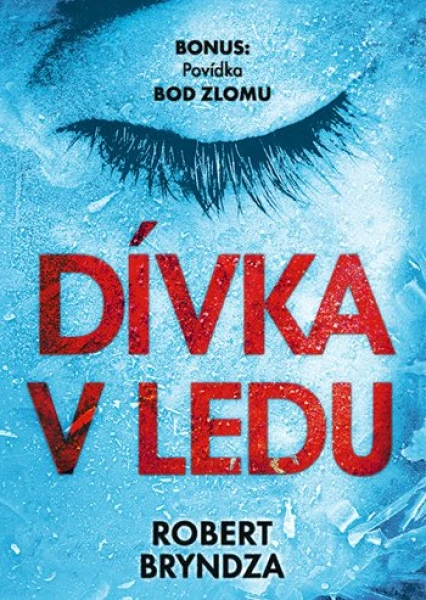 Kniha: Dívka v ledu EXKLUZIVNÍ VYDÁNÍ od Bryndza Robert