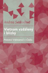 Vietnam vzdálený blízký Andrea Svobodová