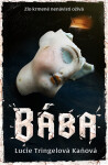 Bába - Lucie Tringelová Kaňová