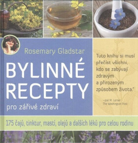 Bylinné recepty pro zářivé zdraví Rosemary Gladstar