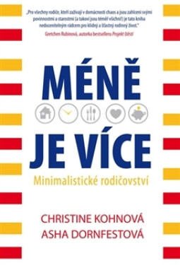 Noxi Méně je více - minimalistické rodičovství - Christine Kohnová, Asha Dornfestová