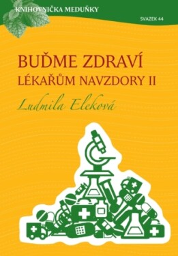 Buďme zdraví lékařům navzdory 2 - Ludmila Eleková - e-kniha