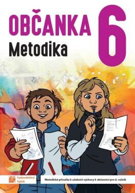 Občanka 6 - chytrý občan - metodická příručka pro učitele - Robert Čapek