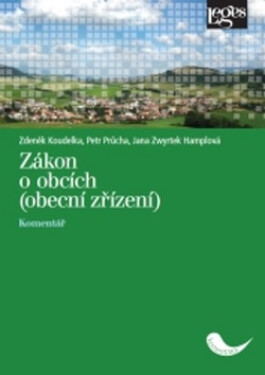 Zákon o obcích (obecní zřízení) - Komentář, 1. vydání - Zdeněk Koudelka