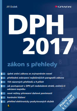 DPH 2017 - zákon s přehledy - Jiří Dušek