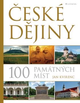 České dějiny – 100 památných míst - Jan Kvirenc - e-kniha