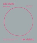 Tak blízko, tak daleko. České umění 1947-1960 - Marie Klimešová, Hana Rousová