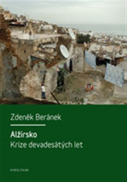 Alžírsko - Krize 90. let - Zdeněk Beránek