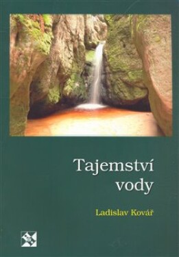 Tajemství vody Ladislav Kovář