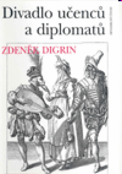 Divadlo učenců diplomatů Zdeněk Digrin