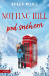 Notting Hill pod sněhem Jules Wake e-kniha