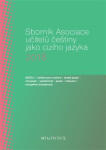 Sborník Asociace učitelů češtiny jako cizího jazyka 2018