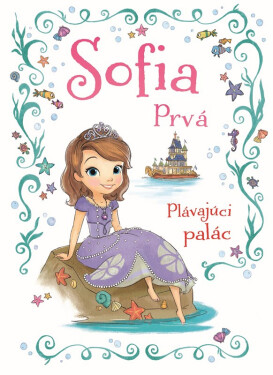 Sofia Prvá - Plávajúci palác - Walt Disney