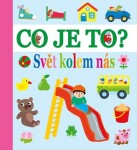 Co je to? - Svět kolem nás | Kolektiv