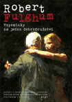 Vzpomínky na jedno dobrodružství - Robert Fulghum