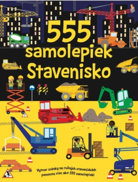 555 samolepiek Stavenisko - Dan Crisp; Vic Grey; Oakley Graham