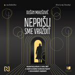 Neprišli sme vraždiť - Dušan Mikušovič - audiokniha