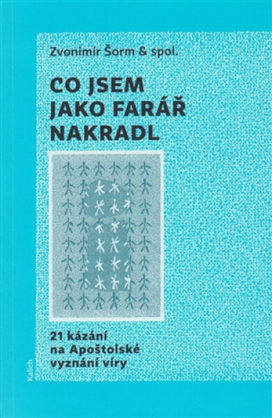 Co jsem jako farář nakradl - Zvonimír Šorm