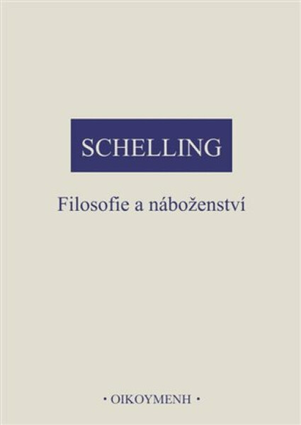 Filosofie a náboženství - Friedrich Wilhelm J. Schelling