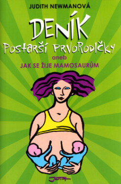 Deník postarší prvorodičky (poškozená) - Judith Newmanová