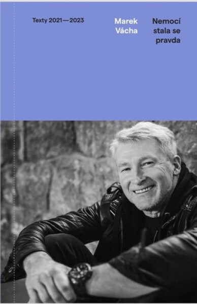 Nemocí stala se pravda - Marek Orko Vácha