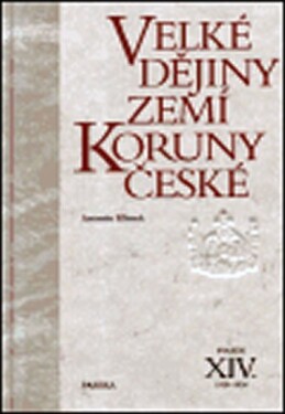 Velké dějiny zemí Koruny české XIV. Antonín Klimek,