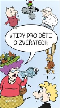 Vtipy pro děti zvířatech Eva Mrázková