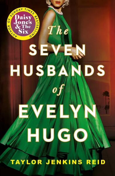 The seven husbands of Evelyn Hugo - Taylor Jenkins Reid
