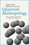 Quantum Anthropology - Radmila Lorencová, Radek Trnka