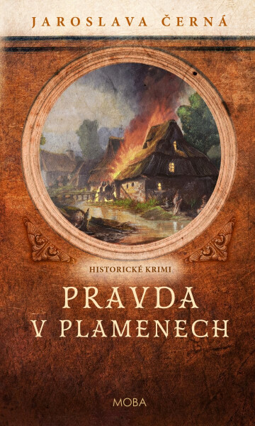 Pravda v plamenech - Jaroslava Černá