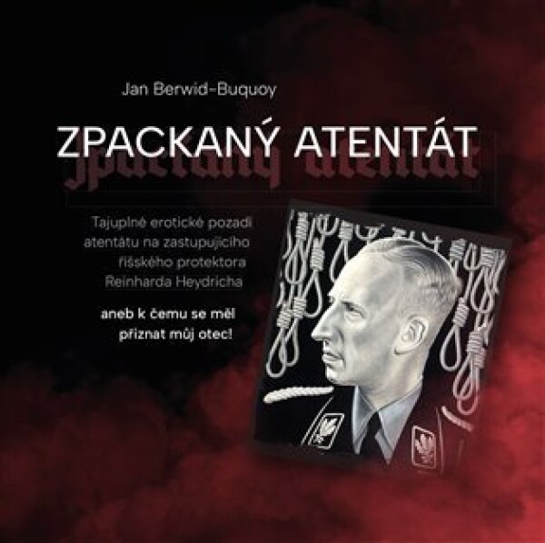 Zpackaný atentát Jan Berwid-Buquoy