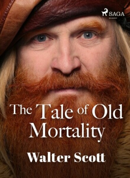 The Tale of Old Mortality - Walter Scott - e-kniha