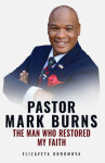 PASTOR MARK BURNS THE MAN WHO RESTORED MY FAITH - Elizaveta Khromova