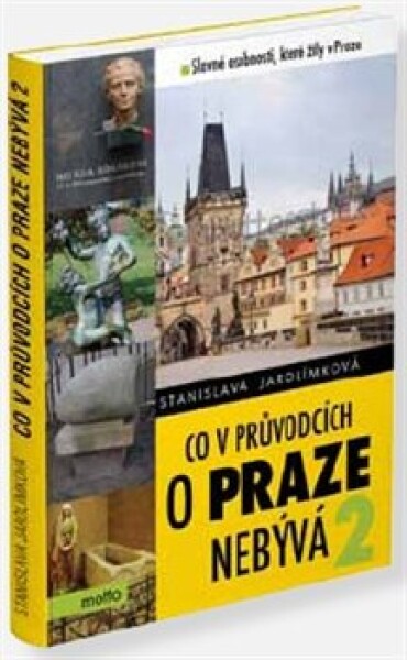 Co v průvodcích o Praze nebývá 2 | Stanislava Jarolímková