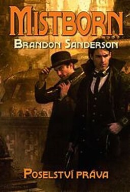 Mistborn 4: Poselství práva - Brandon Sanderson